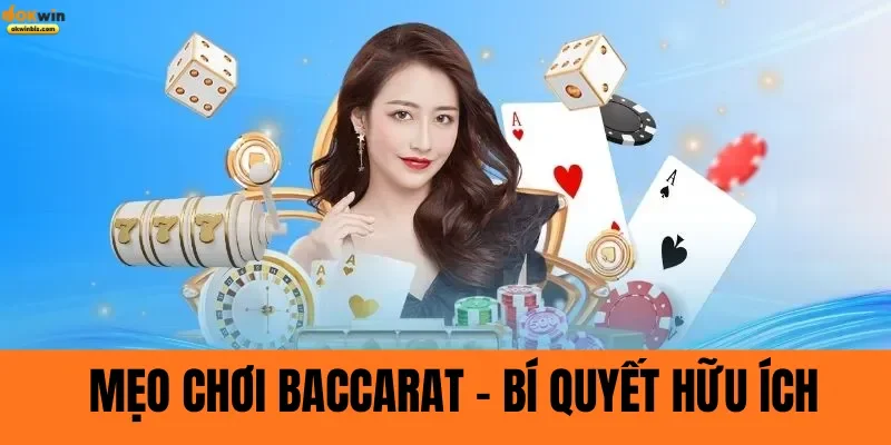 Mẹo chơi baccarat bí quyết hữu ích