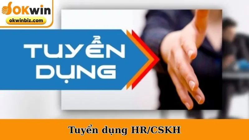 Tuyển Dụng HR/CSKH