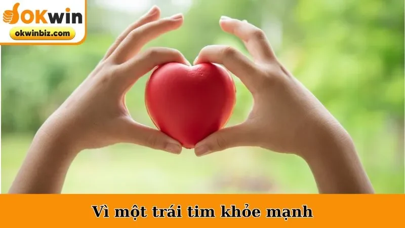 Vì Một Trái Tim Khỏe Mạnh