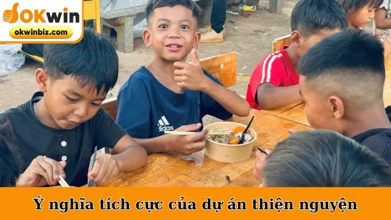 Ý nghĩa tích cực của dự án thiện nguyện